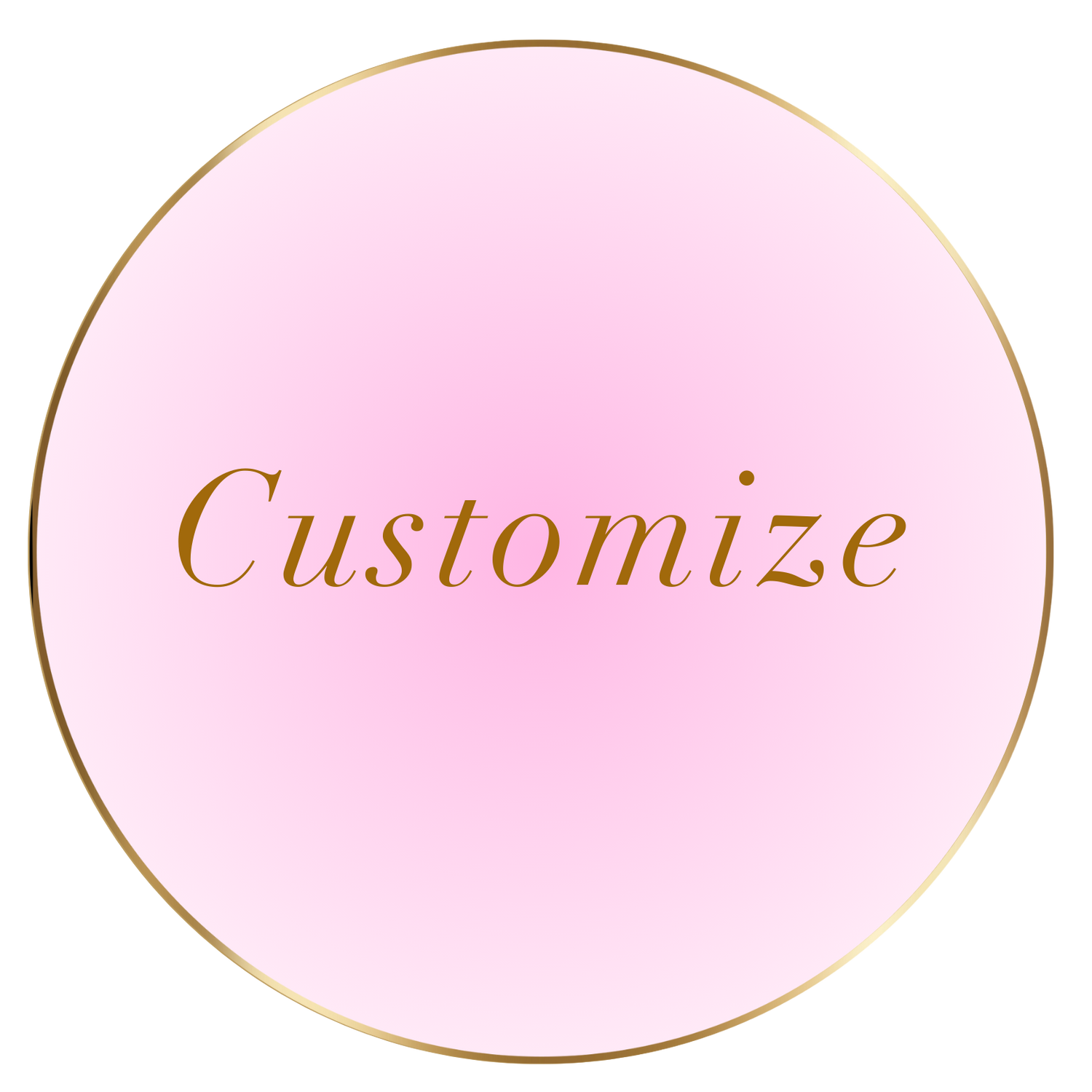 Customize